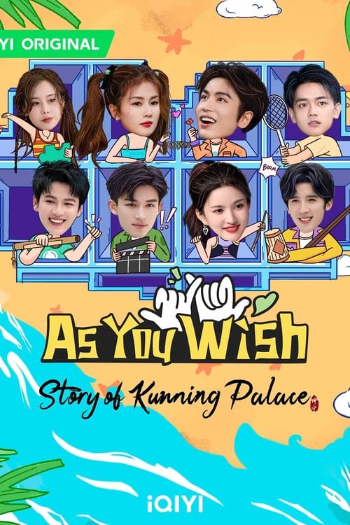 As You Wish: Story of Kunning Palace (2023) Season 1