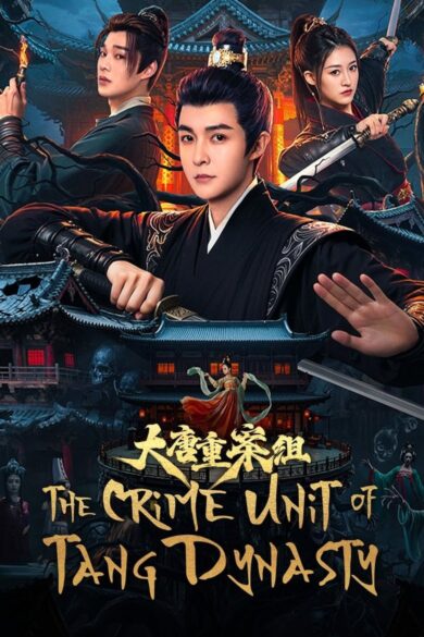 The Crime Unit of Tang Dynasty (2025)