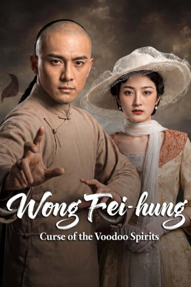Wong Fei-hung: Curse of the Voodoo Spirits (2026)